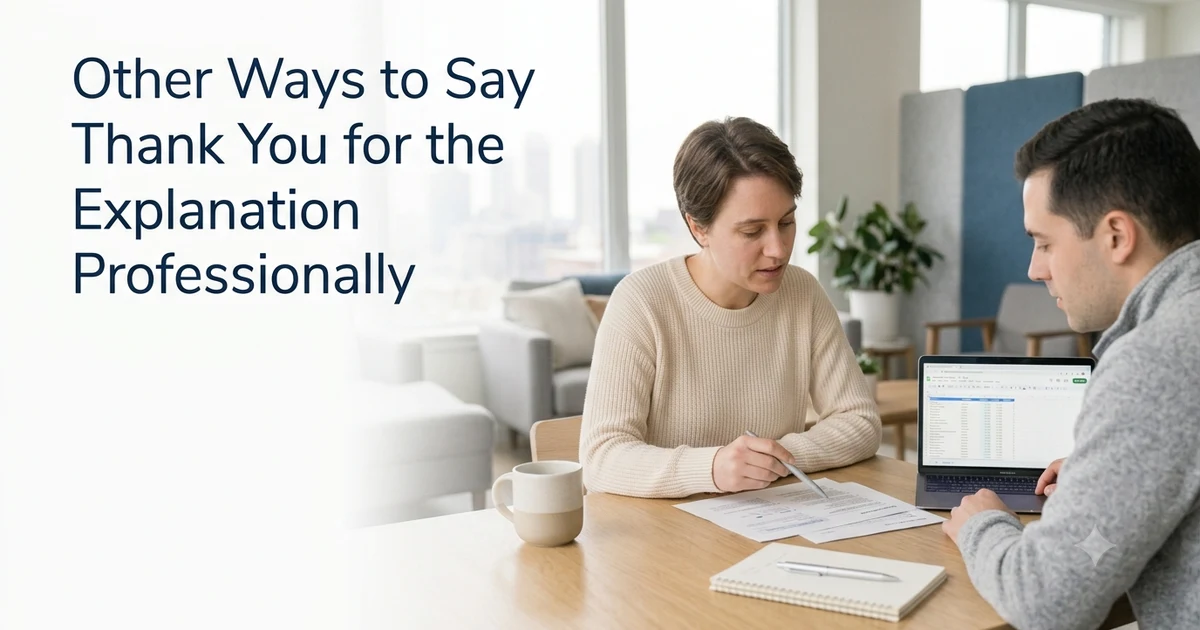 other ways to say thank you for the explanation professionally