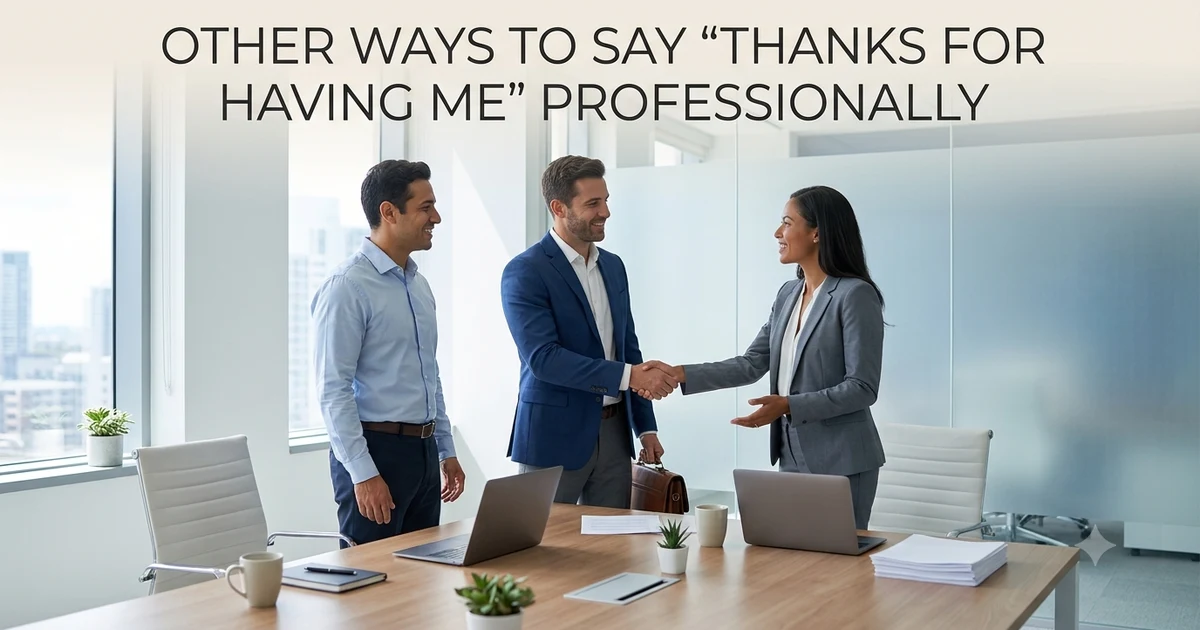 other ways to say thanks for having me professionally