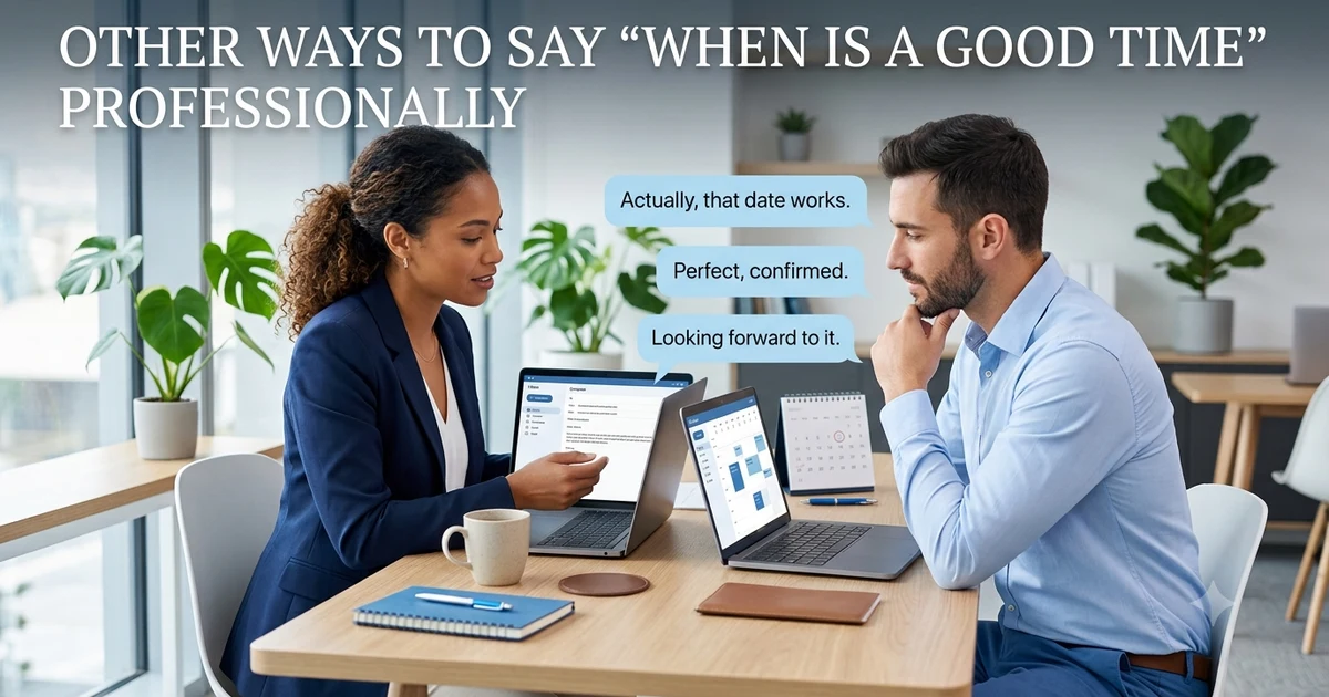 other ways to say when is a good time professionally