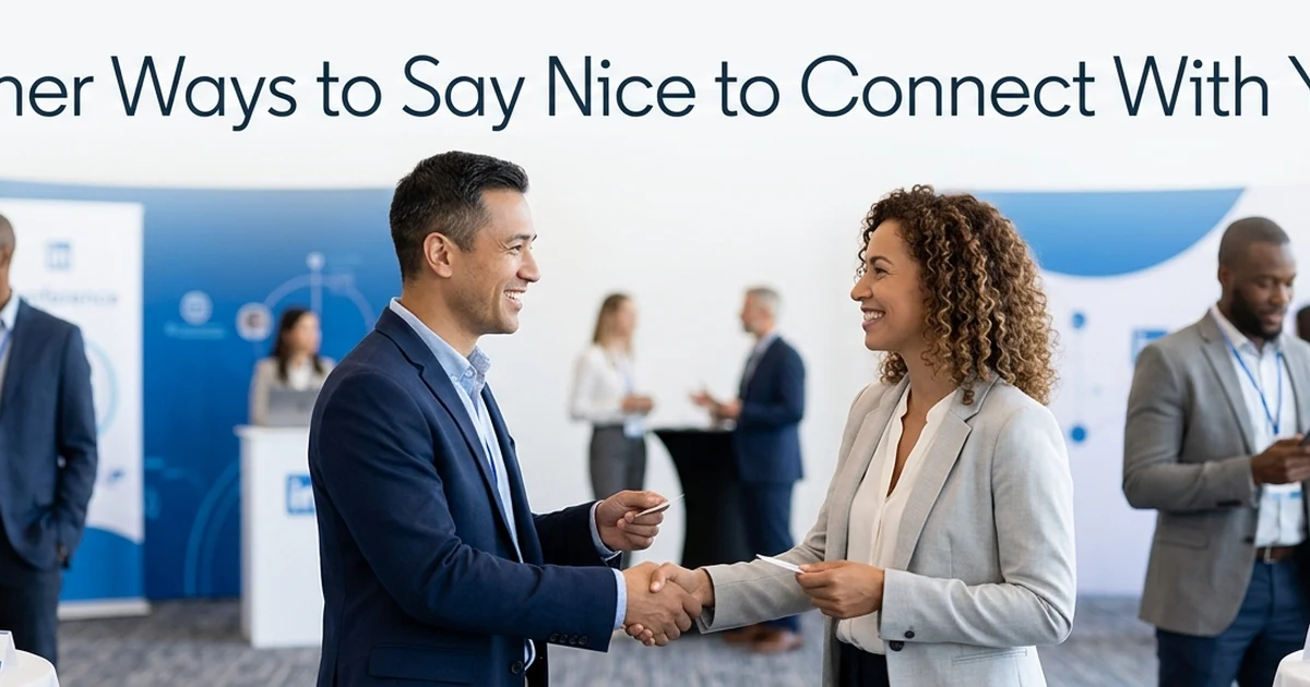 other ways to say nice to connect with you
