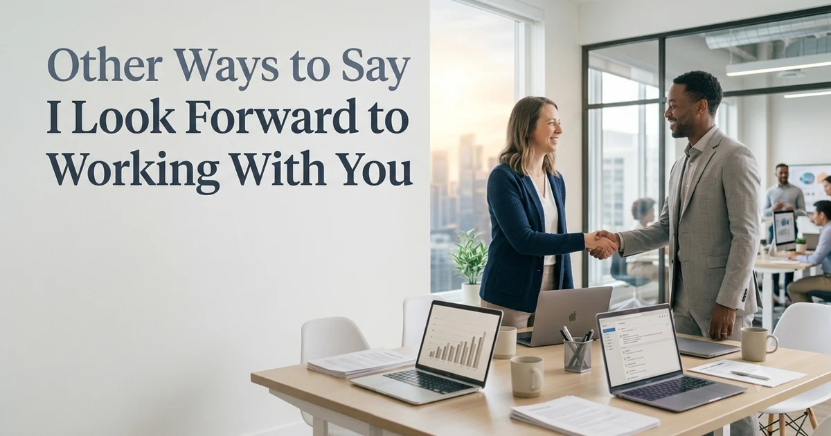 other ways to say i look forward to working with you