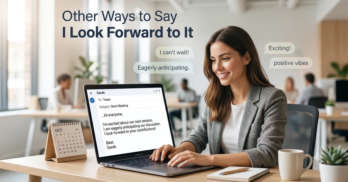 other ways to say i look forward to it
