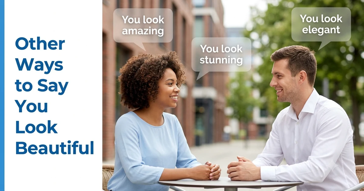 other ways to say you look beautiful