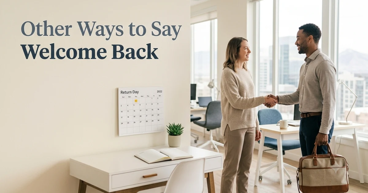 other ways to say welcome back